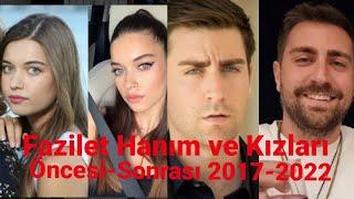 Fazilet Hanım ve Kızları Öncesi-Sonrası 2017-2022