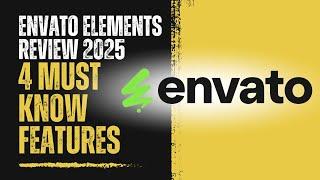 Envato Elements Review 2025: 4 Must Know Features