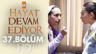 Hayat Devam Ediyor 37. Bölüm