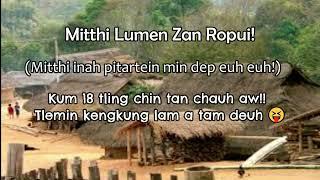 Mitthi Lumen Zan Ropui! (Ti deuh kengkung a tam deuh a kum 18 tling chin tan chauh aw)