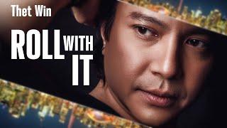 Thet Win - Roll With It (Official Lyric Video)