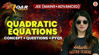 Quadratic Equations | JEE 2025 | All Concepts And Questions | Namrata Ma'am