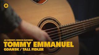 Tommy Emmanuel - Gdánsk/Tall Fiddler | OurVinyl Sessions