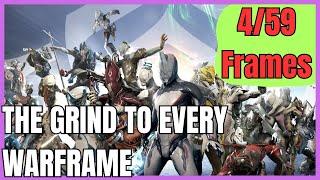 Trying to get Every Warframe is the Most Time Consuming thing in Existence