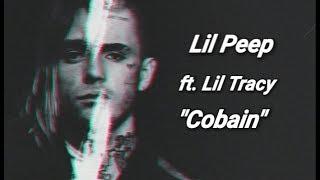 Lil Peep Cobain (Lyrics) - ft. Lil Tracy