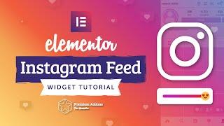 Elementor Instagram Feed Widget Tutorial for Elementor Page Builder