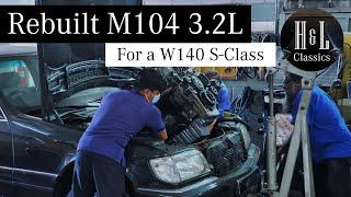 Rebuilt M104 Engine Installation in a Mercedes-Benz W140 S-Class