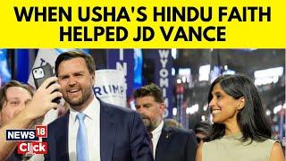 How Usha Chilukuri Vance’s Hindu Faith Helped ‘Atheist’ JD Vance Rediscover Christianity | N18G