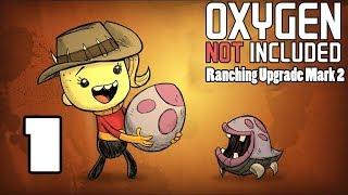 Прохождение Oxygen Not Included: Ranching Upgrade Mark 2 - 1 - Новые существа !