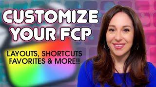 Customize Final Cut Pro | Favorites Folders, Layouts, Shortcuts & More!