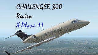 Challenger 300 X-Plane Review!