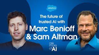 The Future of Trusted AI with Marc Benioff and Sam Altman | ASK MORE OF AI with Clara Shih