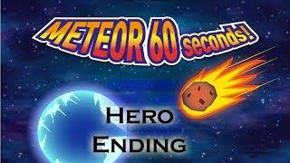 Meteor 60 Seconds Hero Ending