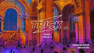 Mura - Check It (Ewan McVicar Organ Mix)