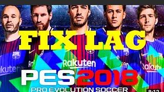 HOW TO FIX LAG ON PES 2018|run on low end PC| tutorial