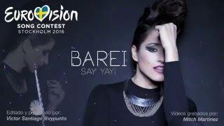 Barei - Say YAY! (Eurovision Spain 2016 Lyric Video)