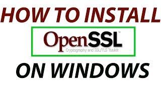 How To Install Openssl On Windows