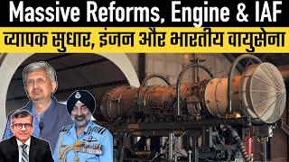 Massive Reforms, Engine & IAF