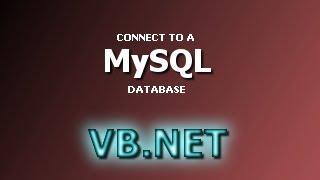 VB.NET Database Tutorial - Connect to a MySQL Database (Visual Basic .NET)