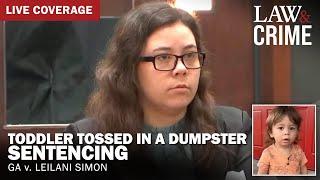 SENTENCING: Toddler Tossed in a Dumpster Murder Trial — GA v. Leilani Simon