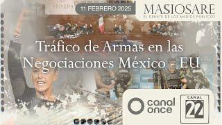 Masiosare - Coyuntura: Reforma al Poder Judicial y armas de EEUU a México (11/02/2025)