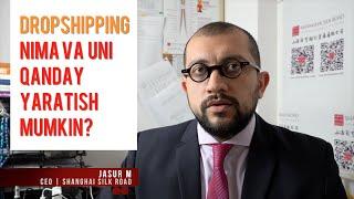 DROPSHIPPING HAQIDA TO'LIQ INFO - DROPSHIPPING BIZNESINI QANDAY BOSHLASH MUMKIN? | Jasur Mavlyanov