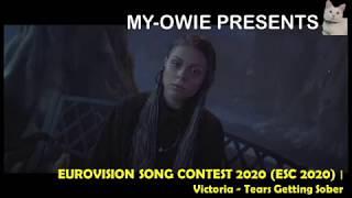 EUROVISION SONG CONTEST 2020 (ESC 2020) | Victoria - Tears Getting Sober