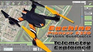 Eachine Pioneer E350 - APM Telemetry Explained!