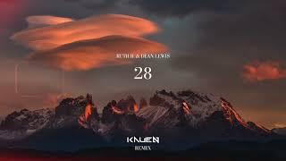 Ruth B & Dean Lewis - 28 (Kauen Remix)