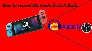 How to Record Nintendo Switch Audio Directly in Audacity and OBS