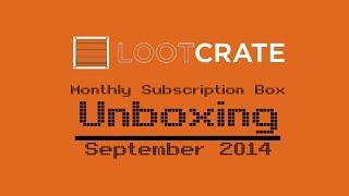 Loot Crate September 2014 Unboxing + First Impressions - FamiGami