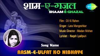 Rasm E Ulfat Ko Nibhaye | Shaam-E-Ghazal | Dil Ki Rahen | Lata Mangeshkar