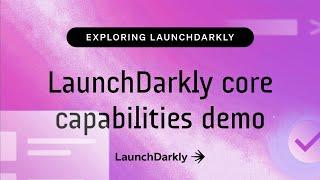 LaunchDarkly core capabilities demo