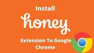 How To Add The Honey Extension To Google Chrome