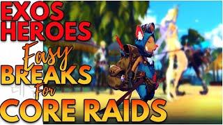 EASY BREAKS FOR CORE RAIDS | EXOS HEROES
