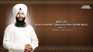 Best Of Bhai Sarabjit Singh Patna Sahib Wale Vol. 1 | Kirtan Jukebox | Amritt Saagar