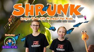 SHRUNK - Larger Than Life Workout For Kids - Featuring BOBO PE  |  Exercises For Kids - Brain Break