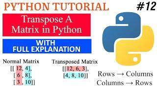 Python Program - Transpose a Matrix | Nested For Loops | Easy Method