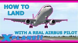 ToLiss A321 with a Real Airbus Pilot: Landing Tutorial X Plane 11