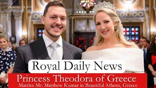 A Lavish Greek Royal Wedding!  Princess Theodora Marries In Athens! Plus, More #RoyalNews