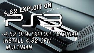 PS3 4.82 OFW Exploit Tutorial | Install 4.82 CFW! | Multiman | Many models supported!