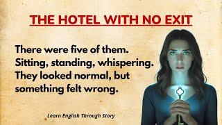 Learn English Through Story | English Story |  Graded Reader | The Hotel with No Exit