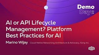 AI or API Lifecycle Management? Platform Best Practices for AI | Marino Wijay | Demo Day 2024