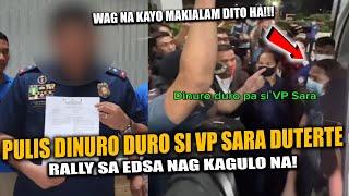 PULIS DINURO DURO SI VP SARA DUTERTE (RALLY SA EDSA NAGKAGULO NA!)