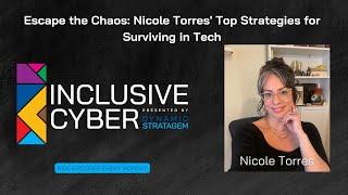 Escape the Chaos: Nicole Torres's Top Strategies for Surviving in Tech