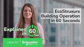 Discover EcoStruxure Building Operation in 60 Seconds | Schneider Electric