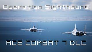 Ace Combat 7 DLC Mission: Operation Sighthound | F-15C Eagle