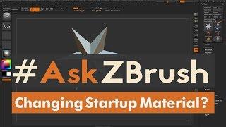 #AskZBrush - "Is there a way to change the default Material on ZBrush Start?"