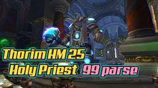 Thorim HM Holy Priest 99 parse Ulduar 25 Wotlk Raidlead POV