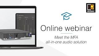 AUDAC - Meet the MFA all-in-one audio solution